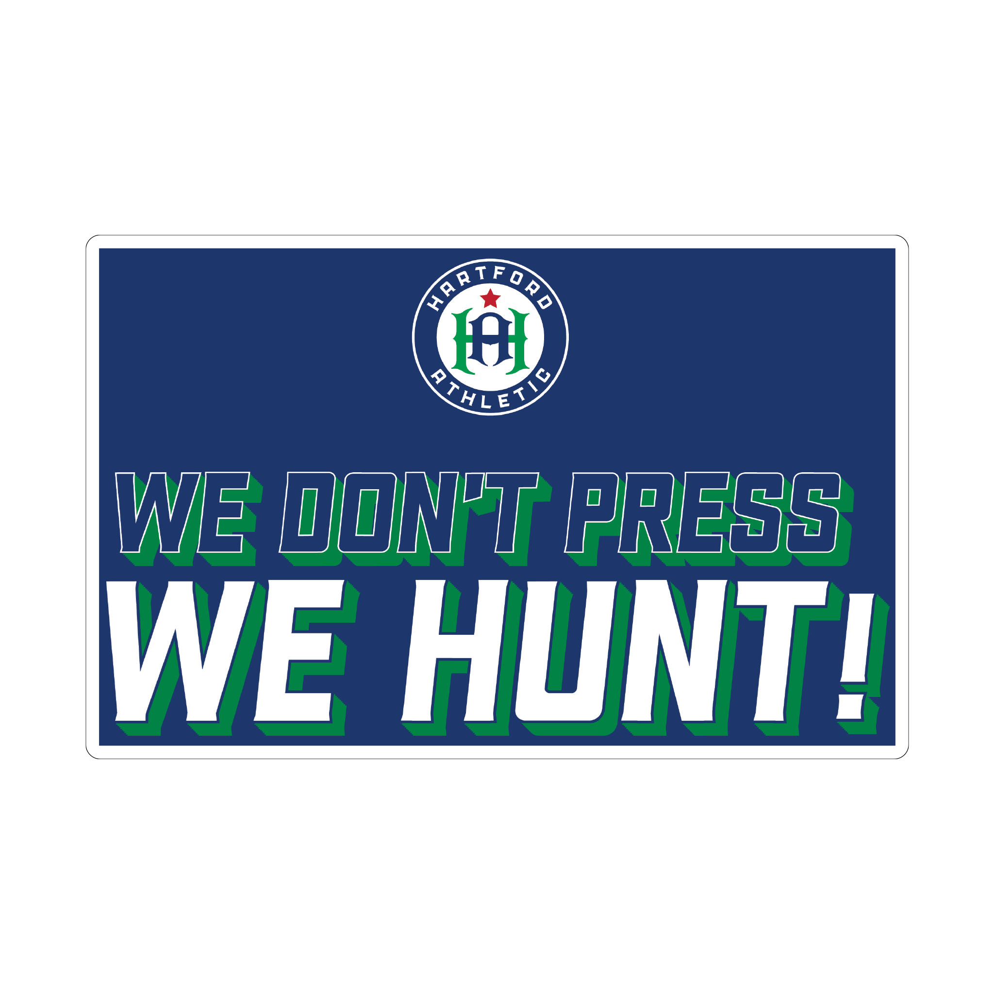 Hartford Athletic We Hunt Decal